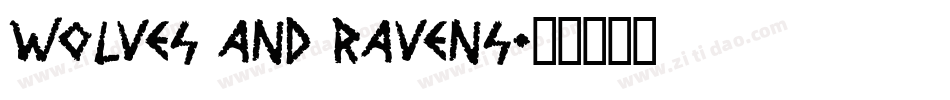 Wolves and Ravens字体转换